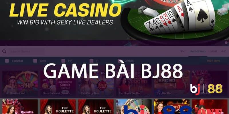 Những trò chơi casino đỉnh cao tại BJ88 Live